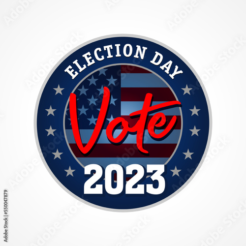 Election Day USA, Vote 2023 round emblem. American creative design for political debate banner or campaign invitation. Vector illustration