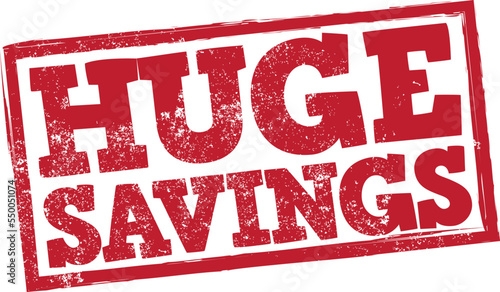 Huge Savings. Vector Red Rubber Stamp.