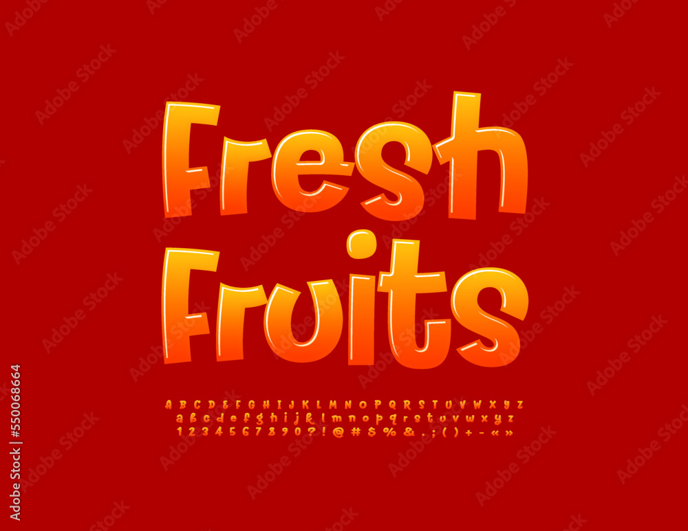 Vector glossy sign Fresh Fruits. Creative Orange Font. Bright Alphabet Letters and Numbers Vector glossy sign Fresh Fruits. Creative Orange Font. Bright Alphabet Letters and Numbers