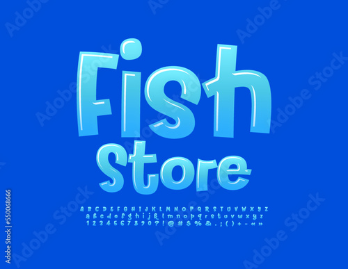Vector bright signboard Fish Store. Blue handwritten Font. Artistic Alphabet Letters and Numbers set