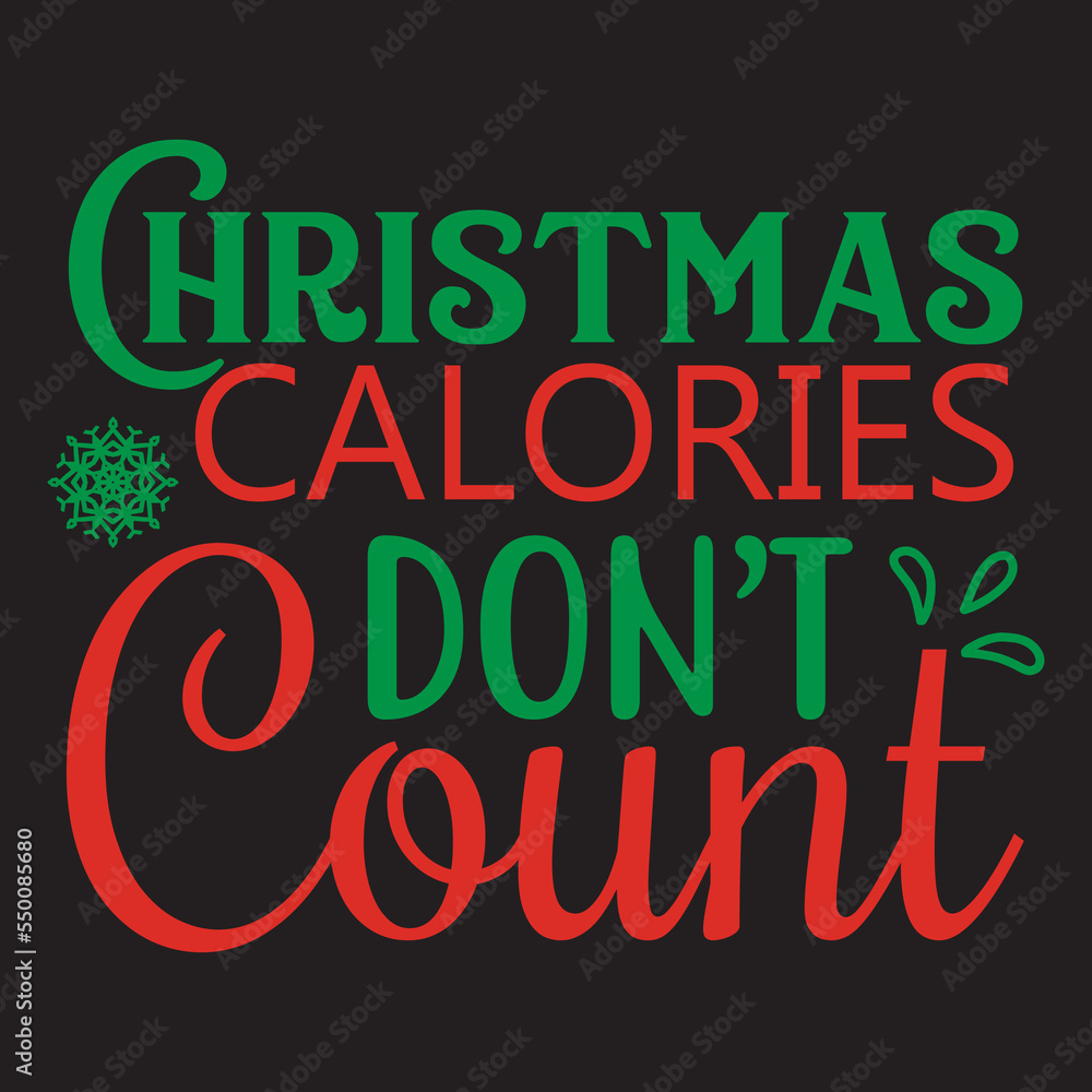 Christmas calories dont't  count Shrit Print Template