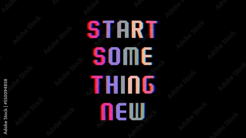 Start Something New motivational animated text with colorful retro effect. 4k footage of motivational quotes text Start Something New motivational animated text with colorful retro effect. 4k footage of motivational quotes text