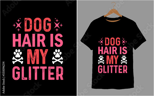 DOG HAIR IS MY GLITTER photo