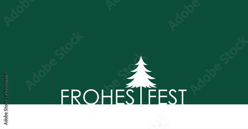 Frohes Fest, Happy Holiday, german lettering, in snow landscape with christmas tree, clean, minimalist and straight template design for background, banner, cards, tags, social media, with copy space