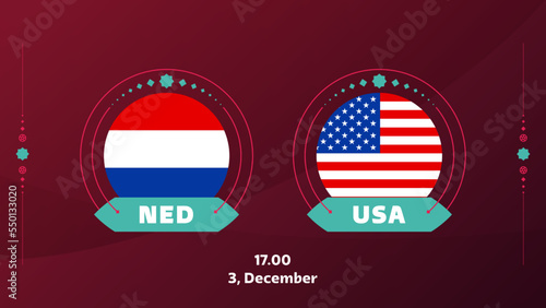 Netherlands vs usa playoff round of 16 match Football 2022. Qatar, cup 2022 World Football championship match versus teams intro sport background, championship competition poster, vector illustration
