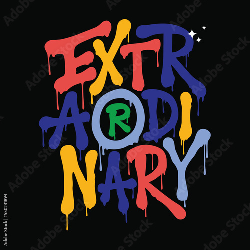 extraordinary.vector illustration.colorful letters isolated on black background.decorative inscription.hand drawn font.modern design perfect for t shirt,greeting card,poster,banner,print,etc