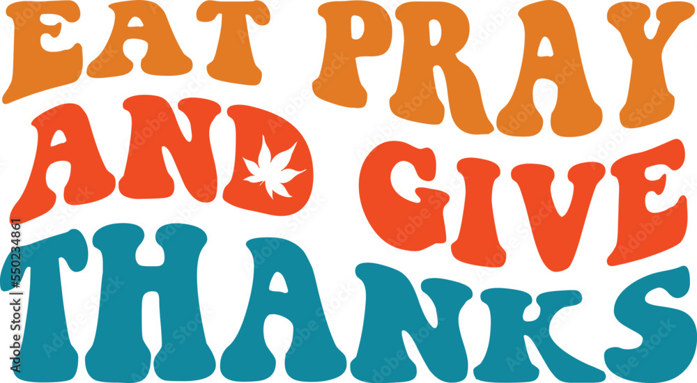 eat pray and give thanks retro svg