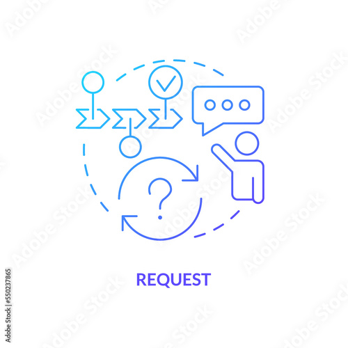 Request blue gradient concept icon. Software development. System function. Release management process step abstract idea thin line illustration. Isolated outline drawing. Myriad Pro-Bold font used