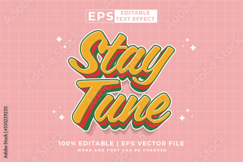 Editable text effect stay tune 3d Cartoon cute style premium vector