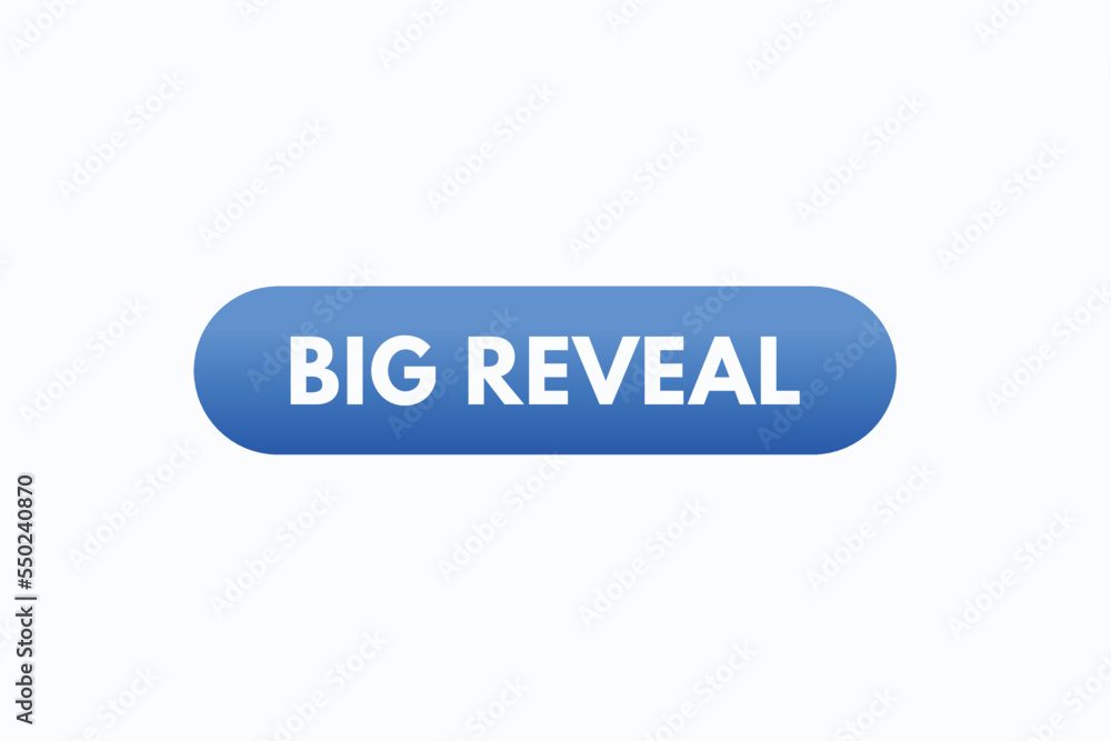 big reveal button vectors. sign label speech bubble big reveal
big reveal button vectors. sign label speech bubble big reveal