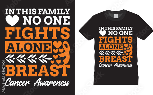 Leukemia Breast Cancer awareness shirts designs. Cancer fight Orange T-shirt Design for friend family Mom. Awareness motivation Month, custom tshirts, mug, banner, poster template.