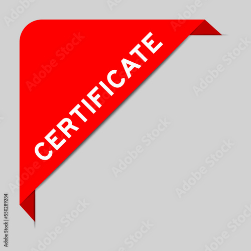 Red color of corner label banner with word certificate on gray background