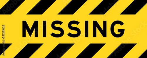 Yellow and black color with line striped label banner with word missing