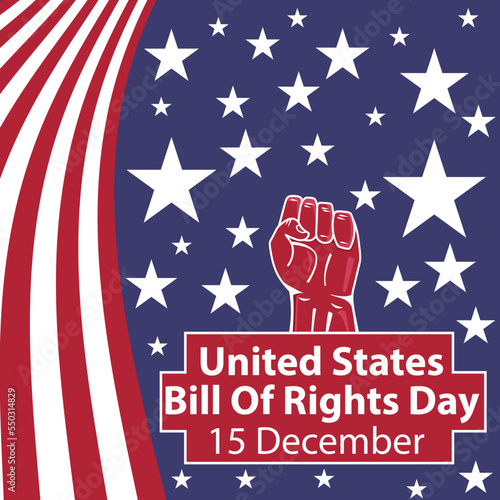 Vector banner design celebrating United States bill of rights day on the 15th of december. illustration contains a fist ,american flag ,stars and stripes in red , white and blue.