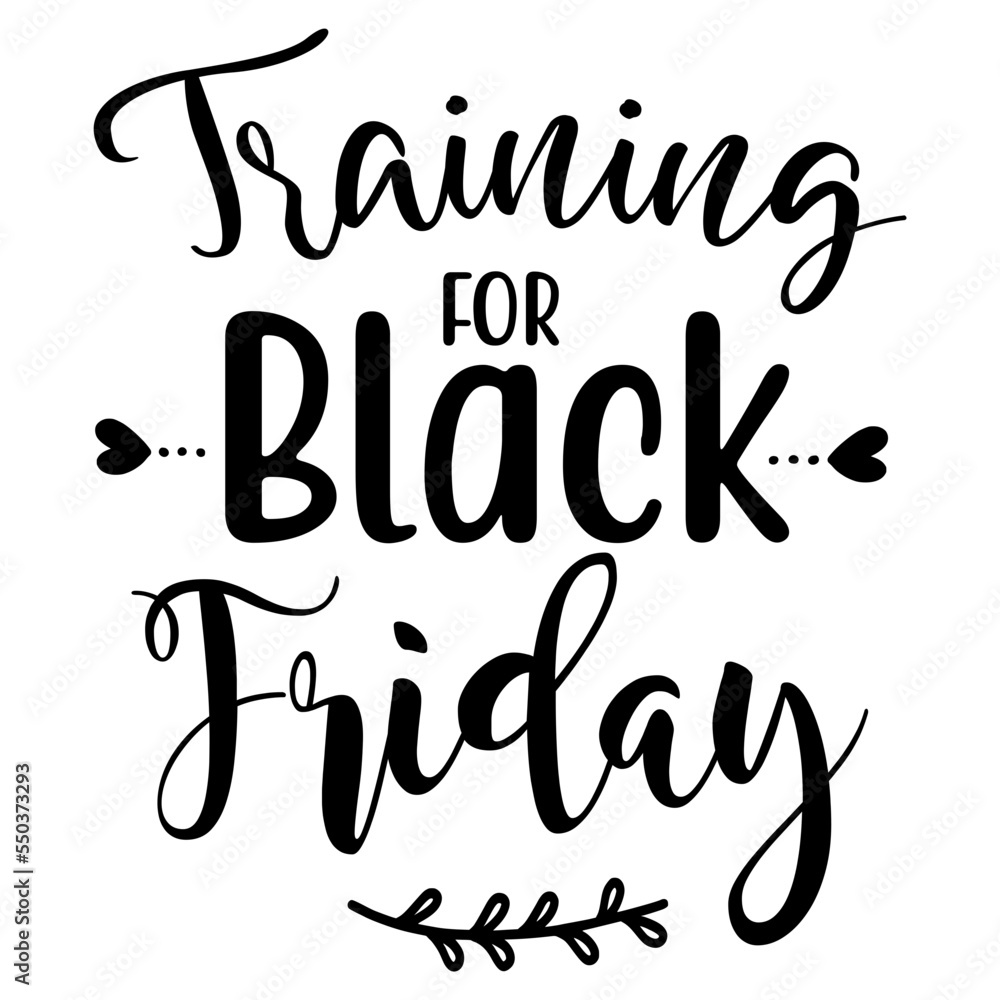 Training for Black Friday Training for Black Friday