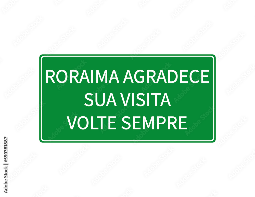Thanks for coming to Roraima, road sign green illustration. Brazil state Thanks for coming to Roraima, road sign green illustration. Brazil state