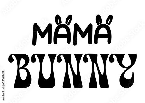 Mama Bunny svg  eps  ai and png files  ready for tshirt print