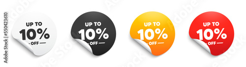Up to 10 percent off Sale. Round sticker badge with offer. Discount offer price sign. Special offer symbol. Save 10 percentages. Paper label banner. Discount tag adhesive tag. Vector