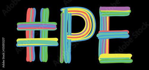 PE Hashtag. Multicolored bright isolate curves doodle letters like from marker, oil paint. #PE is abbreviation for the Canadian Prince Edward Island for social network, web resources, mobile apps.