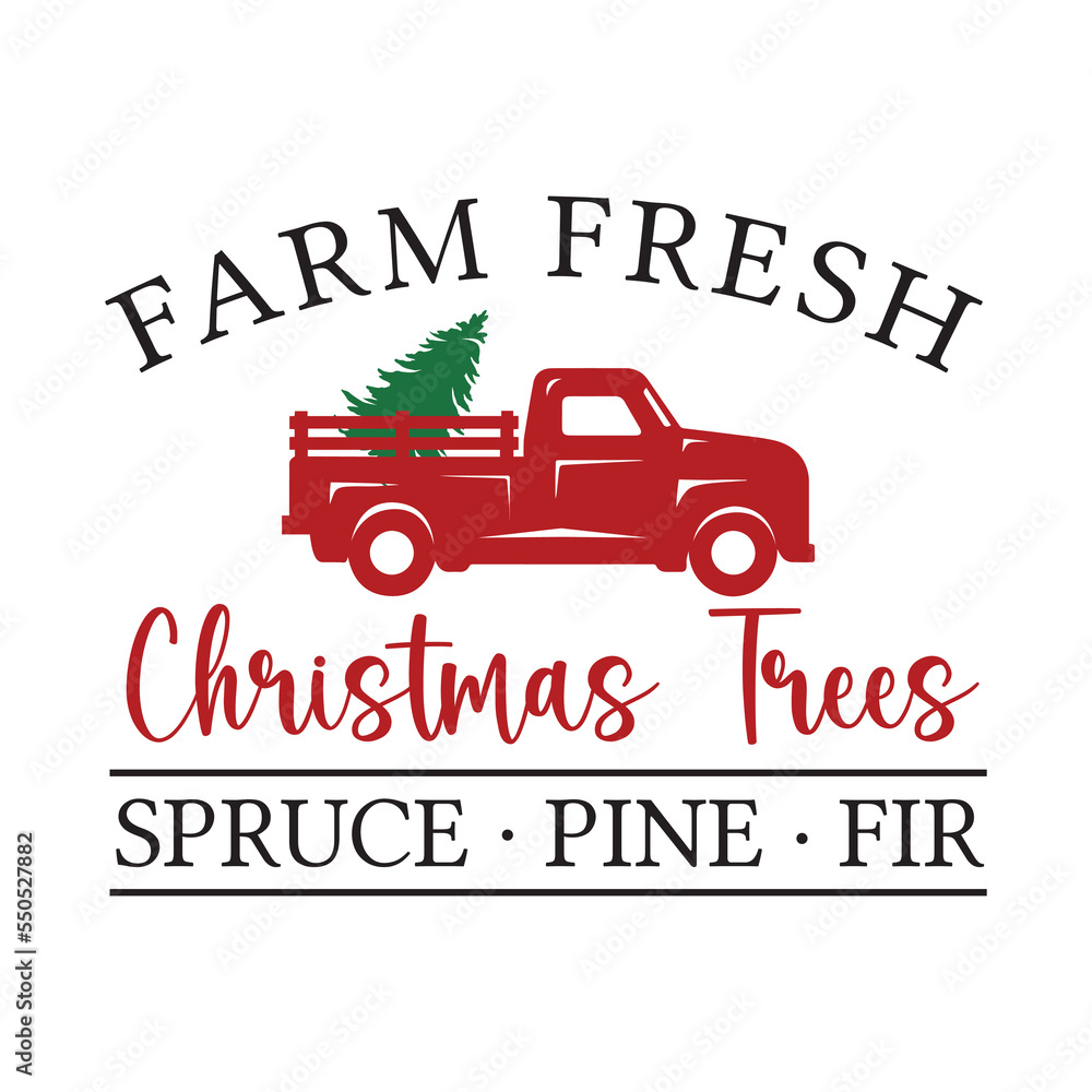Farm fresh Christmas trees spruce pine fir Farm fresh Christmas trees spruce pine fir