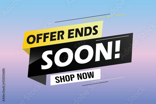 Offer ends soon. Poster flyer banner. Special offer price sign. Advertising discounts symbol. Thought speech bubble with quotes. Offer ends soon chat think megaphone message	