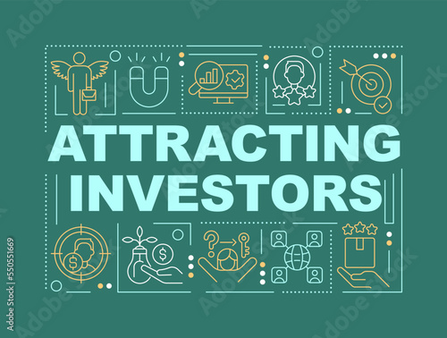 Attracting investors word concepts teal banner. Involve financing. Infographics with editable icons on color background. Isolated typography. Vector illustration with text. Arial-Black font used