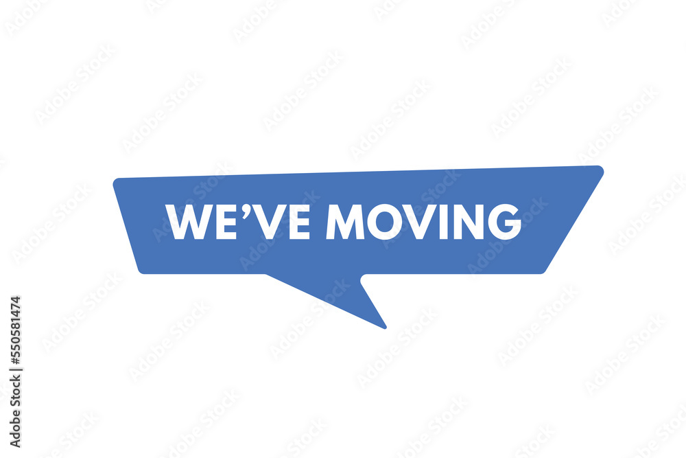 we've moving Button. we have moving Sign Icon Label Sticker Web Buttons
we've moving Button. we have moving Sign Icon Label Sticker Web Buttons