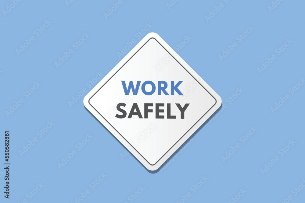 Work safely Button. Work safely Sign Icon Label Sticker Web Buttons
Work safely Button. Work safely Sign Icon Label Sticker Web Buttons
