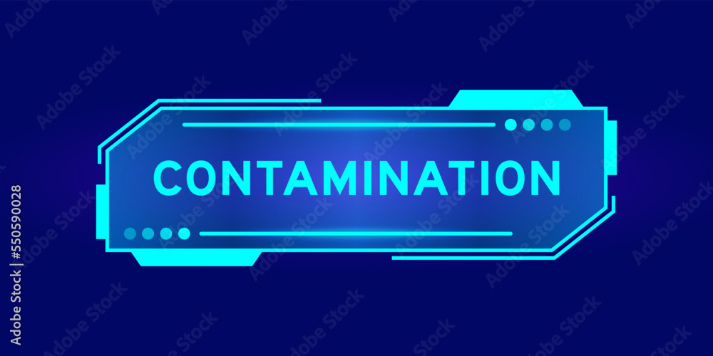 Futuristic hud banner that have word contamination on user interface screen on blue background Futuristic hud banner that have word contamination on user interface screen on blue background