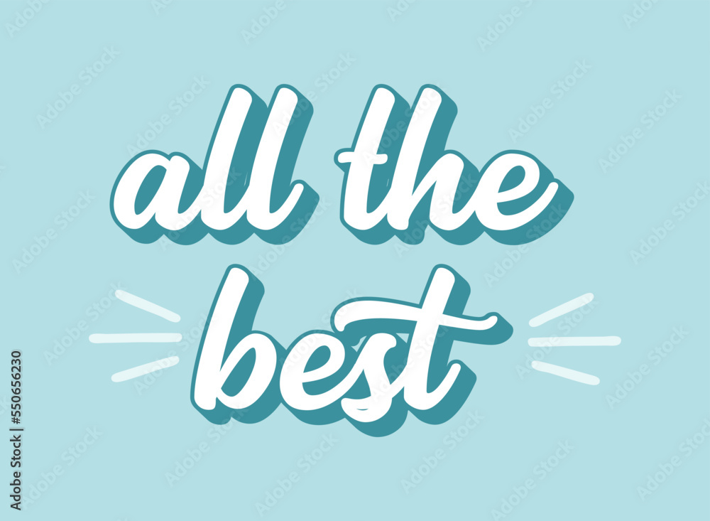 Hand sketched ALL THE BEST quote as ad, web banner. Lettering for banner, header, advertisement, announcement Hand sketched ALL THE BEST quote as ad, web banner. Lettering for banner, header, advertisement, announcement