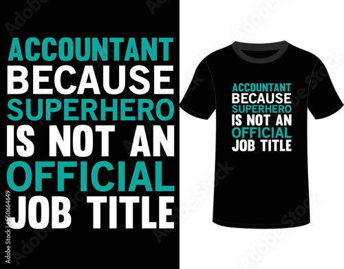 Accountant T-SHIRT DESIGN,  MUG DESIGN, YOU CAN USE IT FOR OTHER PURPOSES,