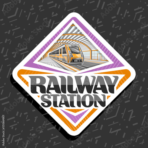 Vector logo for Railway Station, white rhombus decorative sign board with illustration of orange train rushing by railroad, industrial label with unique lettering for black words railway station
