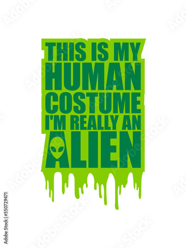 human costume alien Zitat 