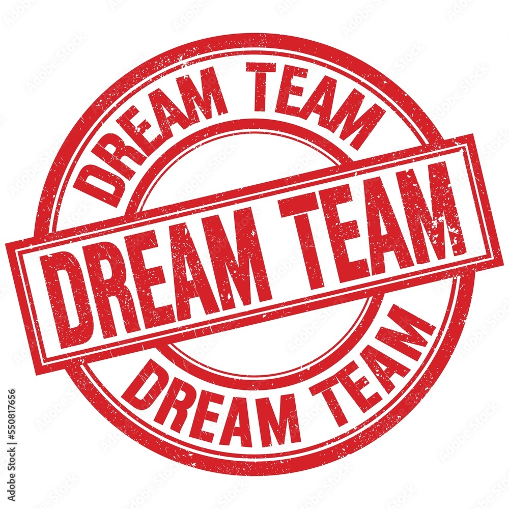 DREAM TEAM written word on red stamp sign DREAM TEAM written word on red stamp sign
