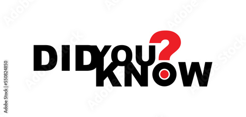 did you know sign on white background	