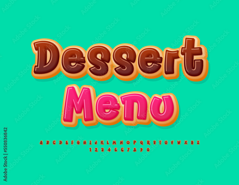 Vector bright poster Dessert Menu.  Funny handwritten Font. Chocolate Donut Alphabet Letters and Numbers