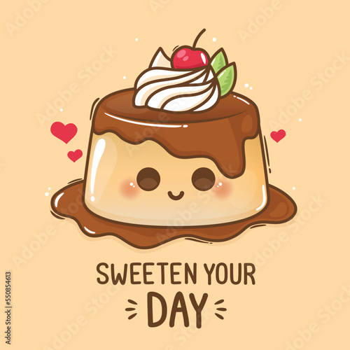 cute pudding with cute slogan illustration
