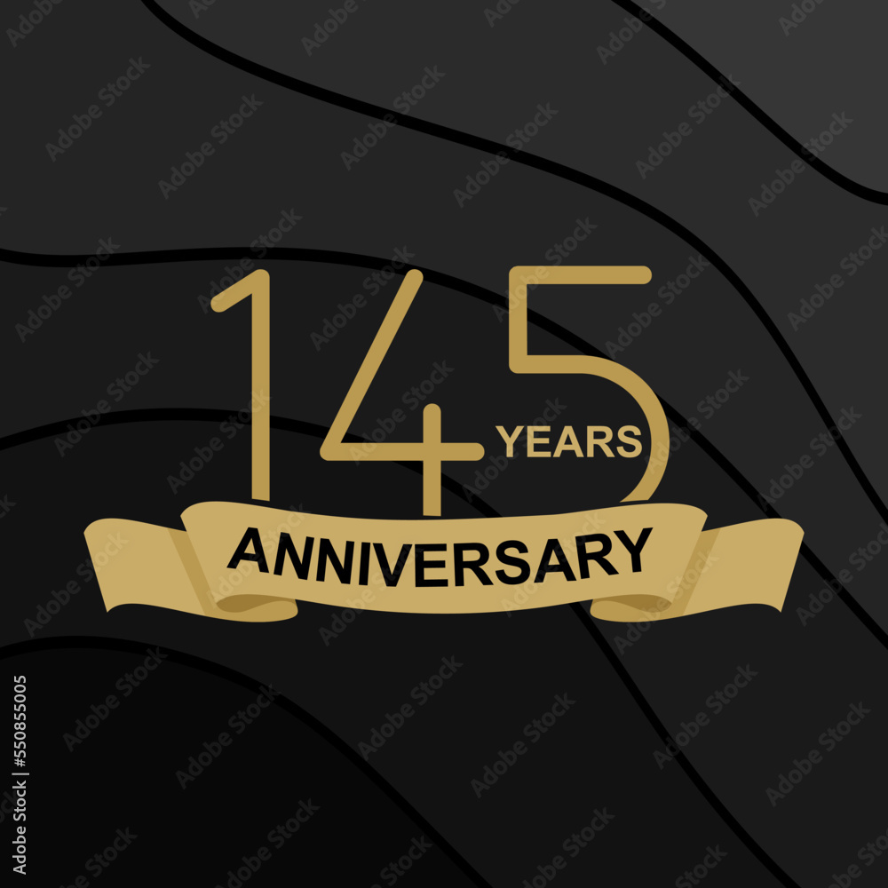 145 Years Anniversary Celebration. Design 145th anniversary celebration. design golden on black background. Vector Template Design Illustration