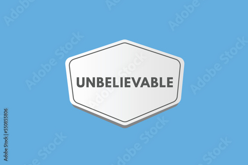 unbelievable text Button. unbelievable Sign Icon Label Sticker Web Buttons
