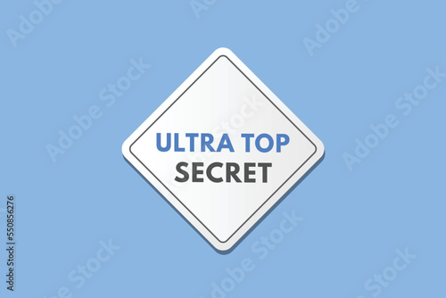 ultra top secret text Button. ultra top secret Sign Icon Label Sticker Web Buttons
