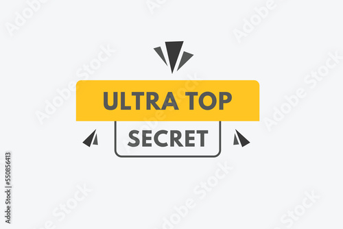 ultra top secret text Button. ultra top secret Sign Icon Label Sticker Web Buttons
