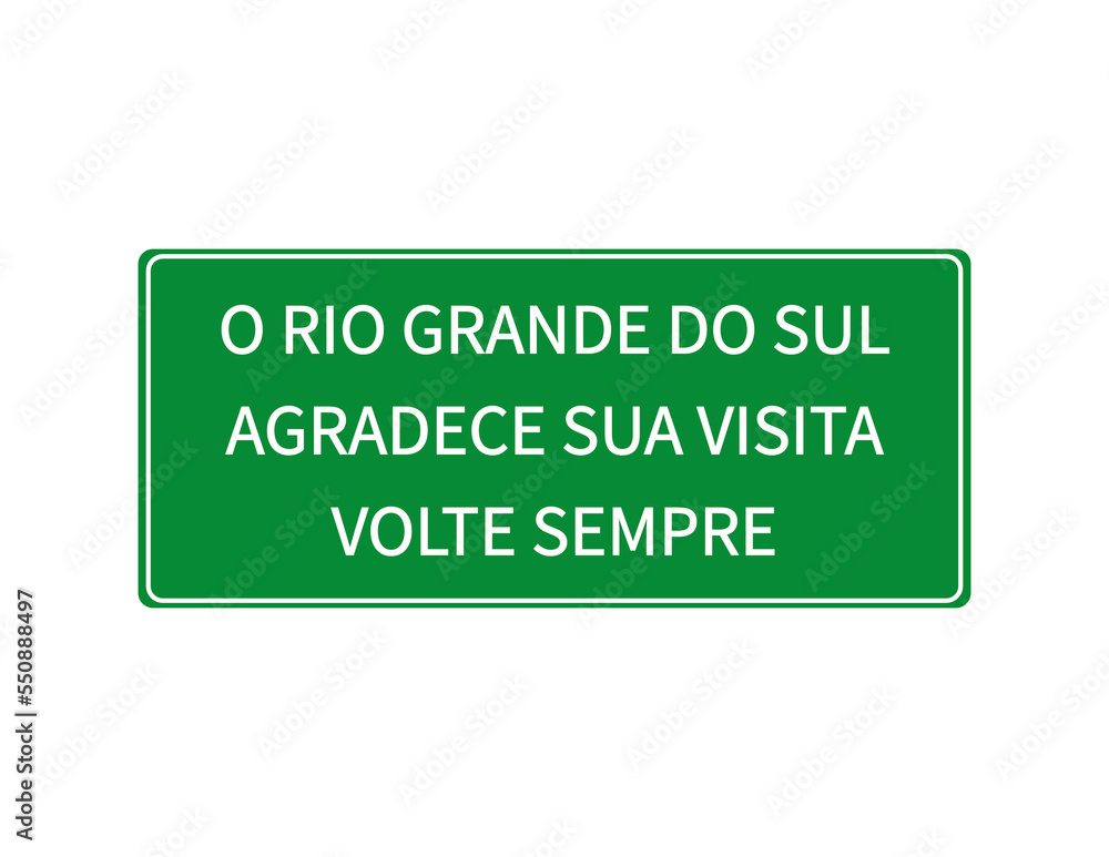 Thanks for coming to Rio Grande do Sul, road sign green illustration. Brazil state Thanks for coming to Rio Grande do Sul, road sign green illustration. Brazil state