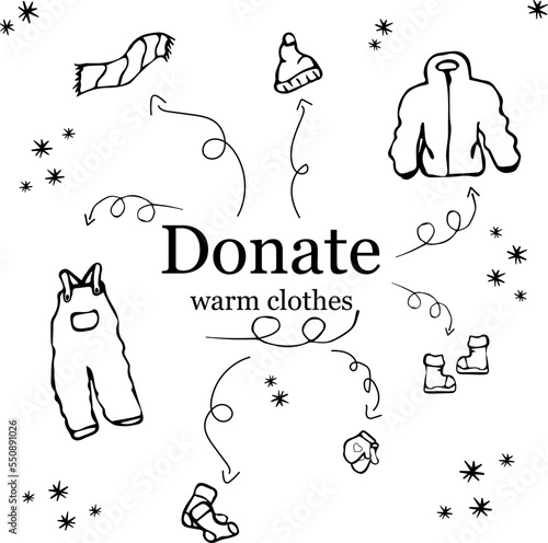 Vector black and white set of warm winter clothes design. Scarf and winter fashion, hat, coat, jacket and glove, coat and boot, outerwear. Doodle illustration with text donate warm winter clothes.