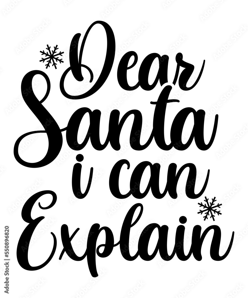 Dear Santa I Can Explain T-shirt, Merry Christmas shirt, Christmas SVG, Christmas Clipart, Christmas Vector, Christmas Sign, Christmas Cut File, Christmas SVG Shirt Print Template