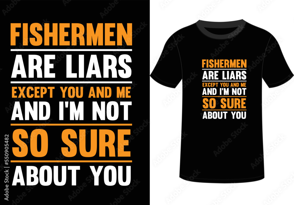 FISHING T SHIRT DESIGN, YOU CAN USE IT FOR OTHER PURPOSES, FISHING T SHIRT DESIGN, YOU CAN USE IT FOR OTHER PURPOSES,