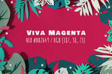 Viva Magenta color of the year 2023. Green exotic leaves on magenta background. Frame with text in the middle.
