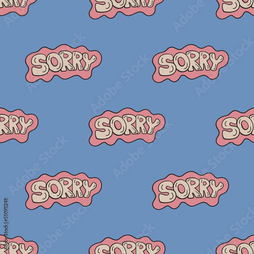 Sorry sign vector seamless pattern. Cute repeat background for textile, design, fabric, cover etc.