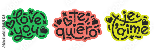 Love you, te quiero, je t'aime words bold lettering colorful sticker set. Vector modern typography compositions with texture effect. Common slogans label collection.