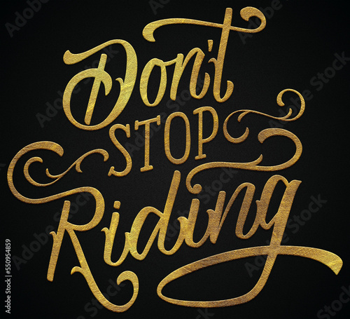 dont stop riding golden calligraphy design banner