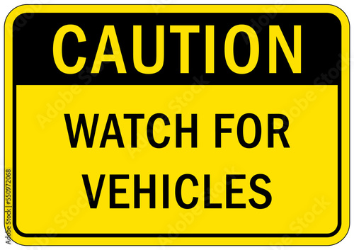 Garage sign and label caution watch for vehicles